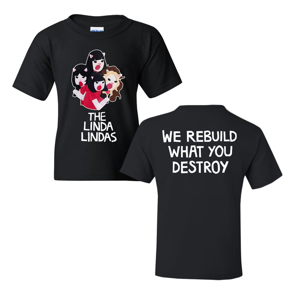 The Linda Lindas youth black Gildan Heavy Cotton T-shirt features cartoon drawings of four girls and "THE LINDA LINDAS" on the front, with "WE REBUILD WHAT YOU DESTROY" in bold white letters on the back.