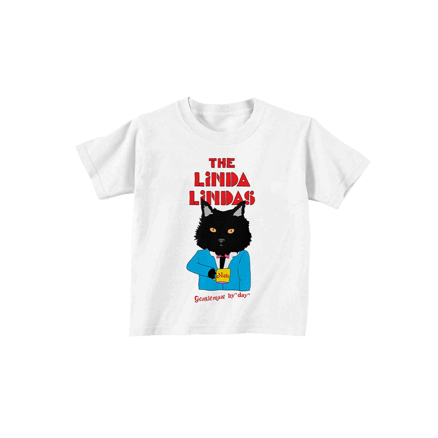 Image of a white tshirt against a white background. The center says the linda lindas in red blocky text. Below that is a graphic of a black cat from the waist up. The cat is wearing a blue suit and holding a cup of coffee. The coffee cup is yellow and says "Nino" in red text. Below this in thin red text reads "gentleman by day".